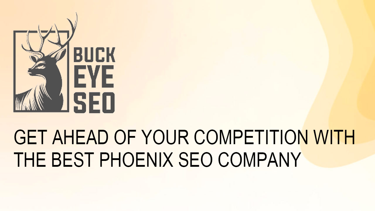 Get Ahead of Your Competition with the Best Phoenix SEO Company